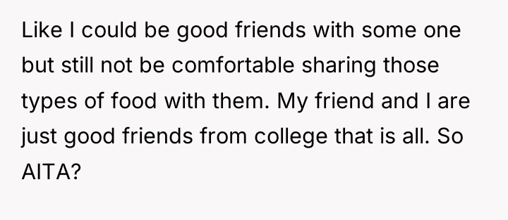 Like I could be good friends with some one but...