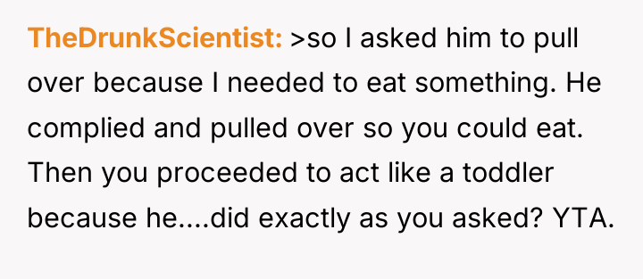 TheDrunkScientist >so I asked him to pull over because I...