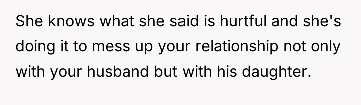 She knows what she said is hurtful and she's doing...