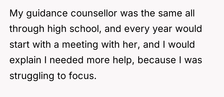 My guidance counsellor was the same all through high school,...