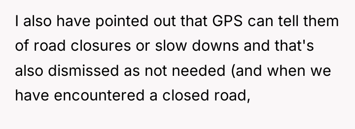 I also have pointed out that GPS can tell them...