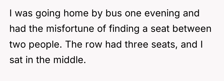 I was going home by bus one evening and had...