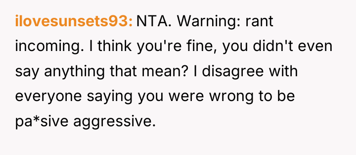 ilovesunsets93 NTA. Warning: rant incoming. I think you're fine, you...