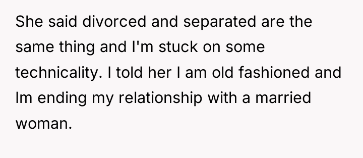 She said divorced and separated are the same thing and...