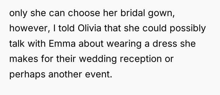 only she can choose her bridal gown, however, I told...