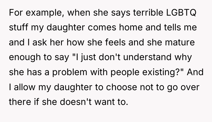 For example, when she says terrible LGBTQ stuff my daughter...