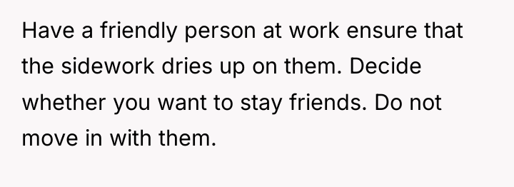 Have a friendly person at work ensure that the sidework...
