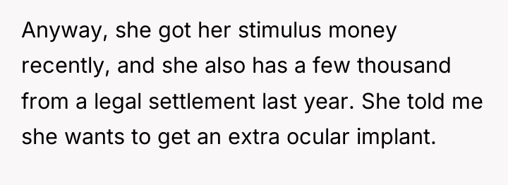 Anyway, she got her stimulus money recently, and she also...