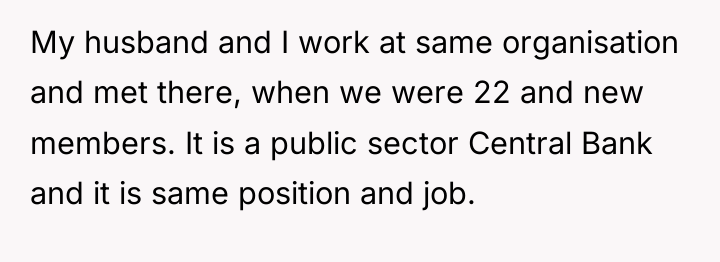 My husband and I work at same organisation and met...