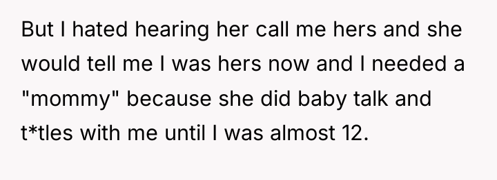 But I hated hearing her call me hers and she...
