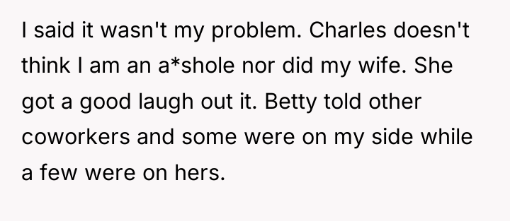 I said it wasn't my problem. Charles doesn't think I...