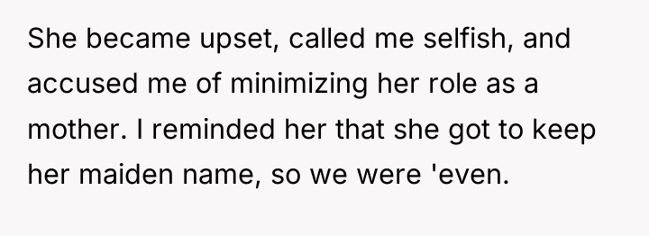 She became upset, called me selfish, and accused me of...