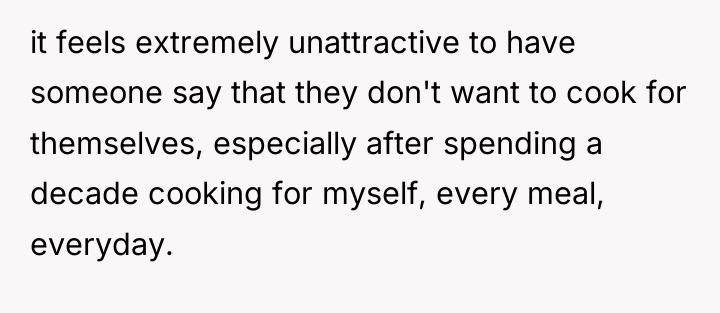 it feels extremely unattractive to have someone say that they...