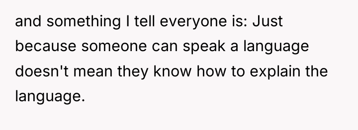 and something I tell everyone is: Just because someone can...