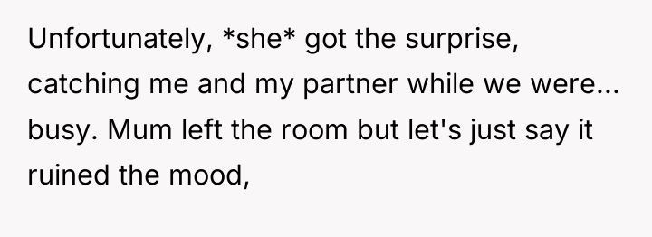 Unfortunately, *she* got the surprise, catching me and my partner...