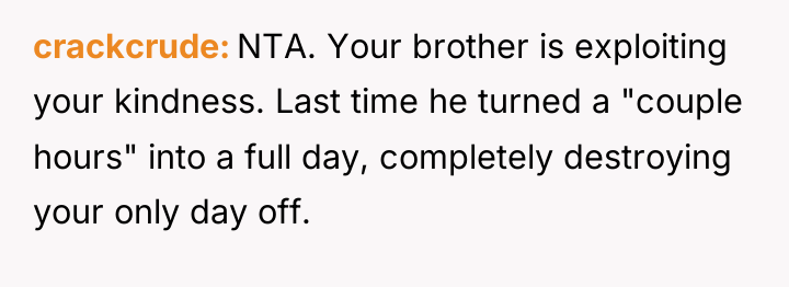 crackcrude NTA. Your brother is exploiting your kindness. Last time...
