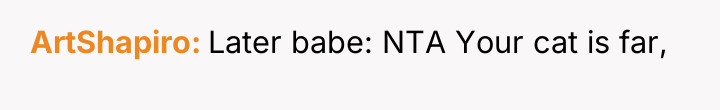 ArtShapiro Later babe: NTA Your cat is far,
