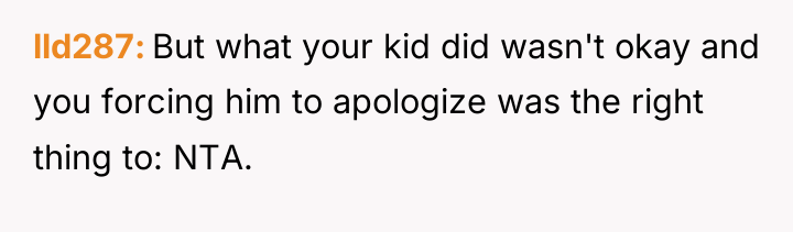 lld287 But what your kid did wasn't okay and you...