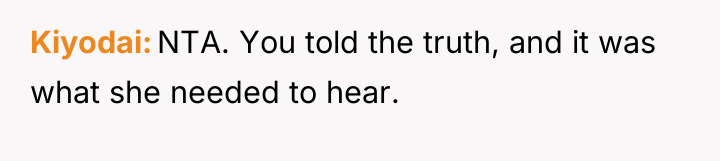 Kiyodai NTA. You told the truth, and it was what...