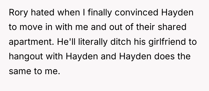 Rory hated when I finally convinced Hayden to move in...
