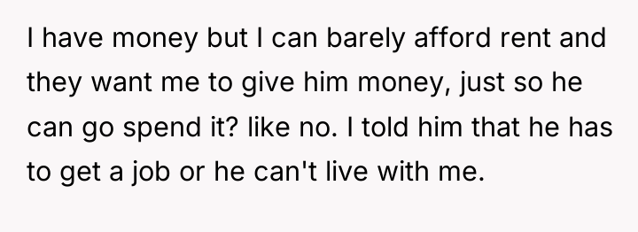 I have money but I can barely afford rent and...
