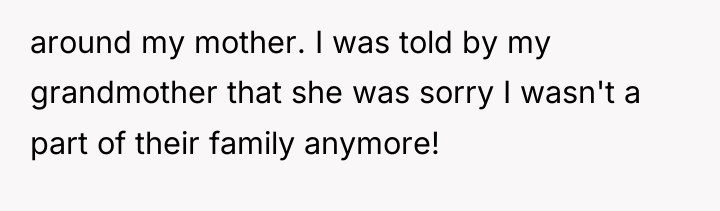 around my mother. I was told by my grandmother that...
