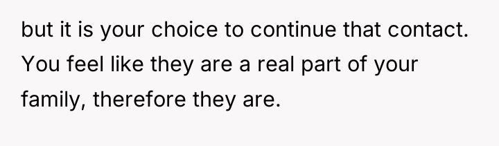 but it is your choice to continue that contact. You...