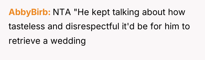 AbbyBirb NTA "He kept talking about how tasteless and disrespectful...