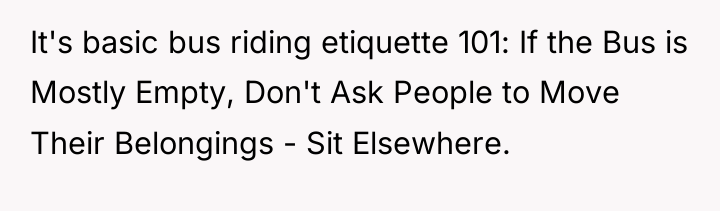 It's basic bus riding etiquette 101: If the Bus is...