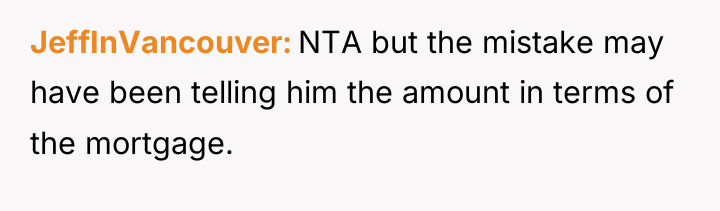 JeffInVancouver NTA but the mistake may have been telling him...