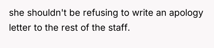 she shouldn't be refusing to write an apology letter to...