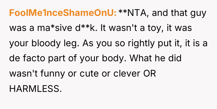 FoolMe1nceShameOnU **NTA, and that guy was a ma*sive d**k. It...