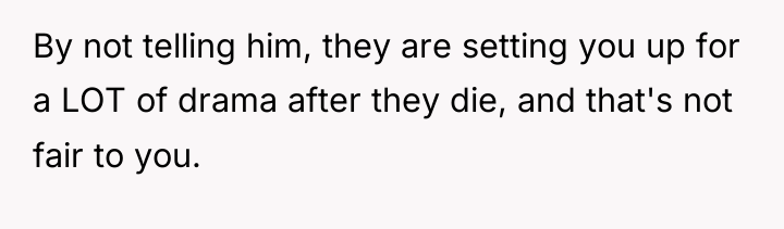 By not telling him, they are setting you up for...