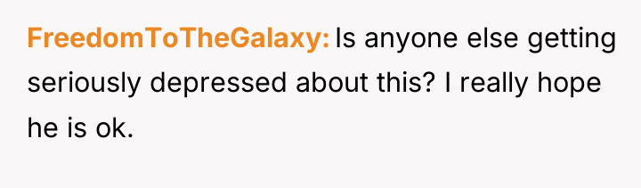FreedomToTheGalaxy Is anyone else getting seriously depressed about this? I...