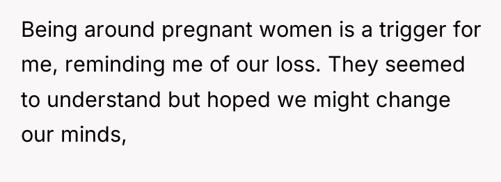 Being around pregnant women is a trigger for me, reminding...