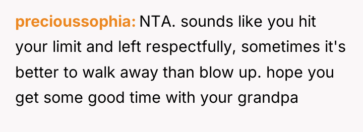 precioussophia NTA. sounds like you hit your limit and left...