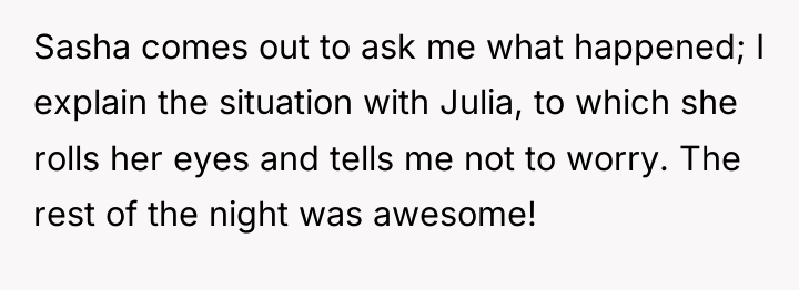 Sasha comes out to ask me what happened; I explain...