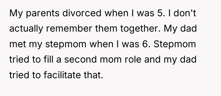 My parents divorced when I was 5. I don't actually...