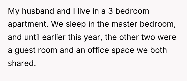 My husband and I live in a 3 bedroom apartment....