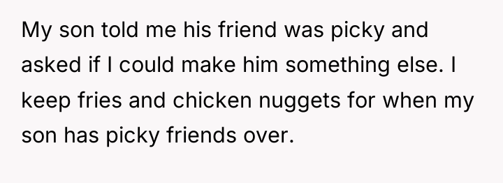 My son told me his friend was picky and asked...