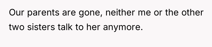 Our parents are gone, neither me or the other two...
