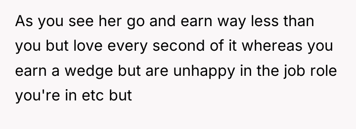 As you see her go and earn way less than...