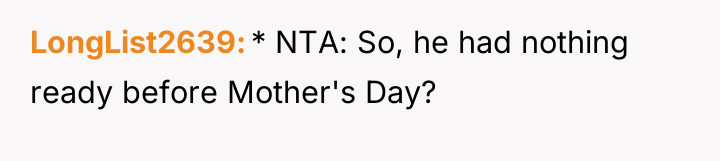 LongList2639 * NTA: So, he had nothing ready before Mother's...