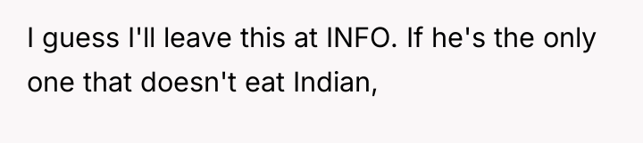 I guess I'll leave this at INFO. If he's the...