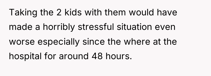 Taking the 2 kids with them would have made a...