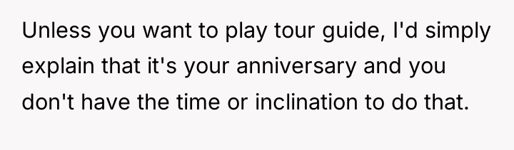 Unless you want to play tour guide, I'd simply explain...