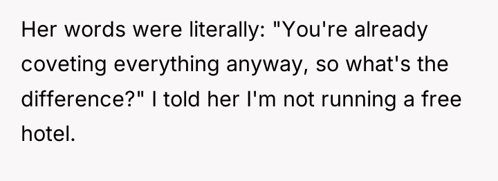 Her words were literally: "You're already coveting everything anyway, so...
