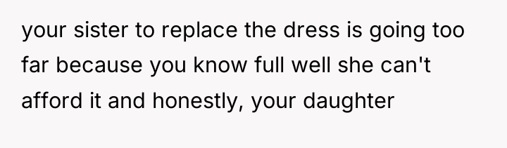 your sister to replace the dress is going too far...