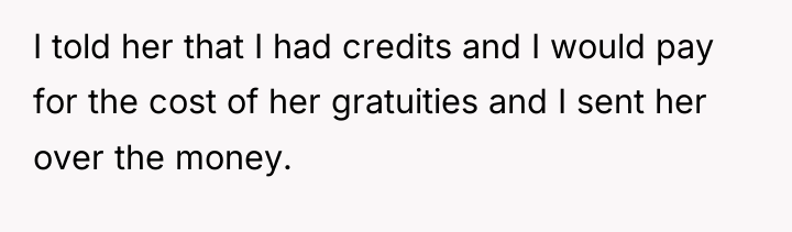 I told her that I had credits and I would...