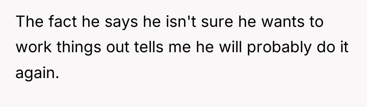 The fact he says he isn't sure he wants to...